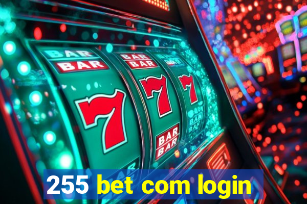 255 bet com login